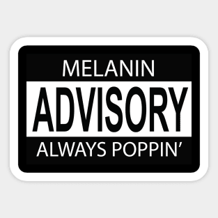 Melanin Poppin Advisory Sticker